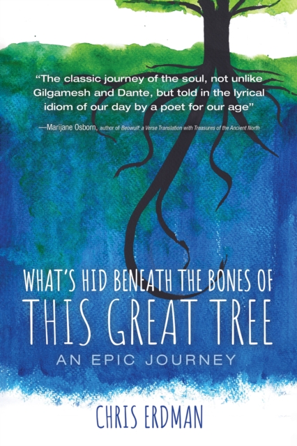 What's Hid Beneath the Bones of This Great Tree