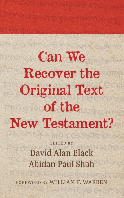 Can We Recover the Original Text of the New Testament?