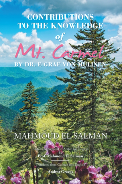 Contributions to the Knowledge of Mt. Carmel by Dr. E Graf Von Mulinen