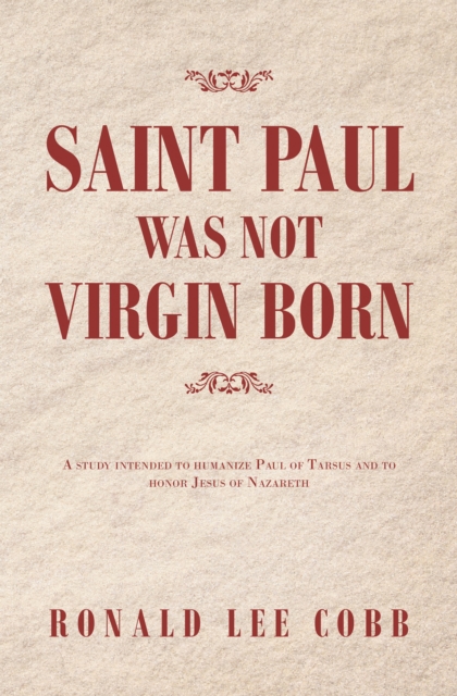 Saint Paul Was Not Virgin Born
