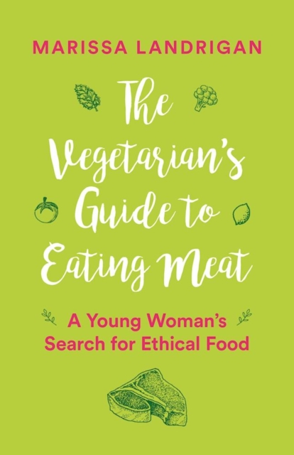 Vegetarian's Guide to Eating Meat