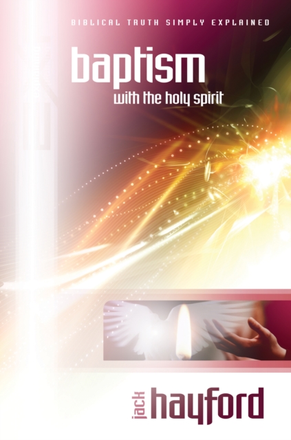 Explaining Baptism in the Holy Spirit