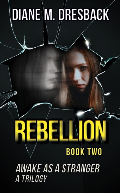 Rebellion (Awake As A Stranger Trilogy Book 2)