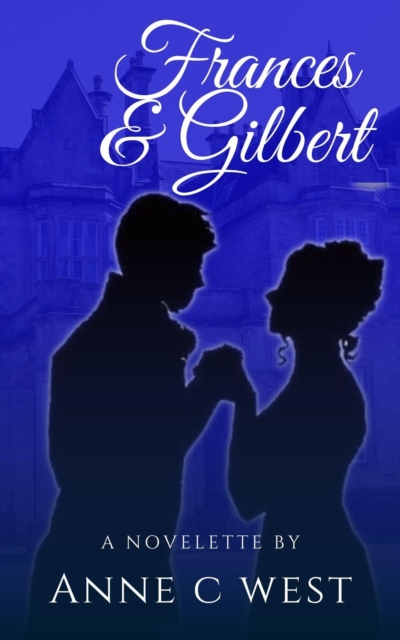 Frances & Gilbert: Sweet Historical Romance