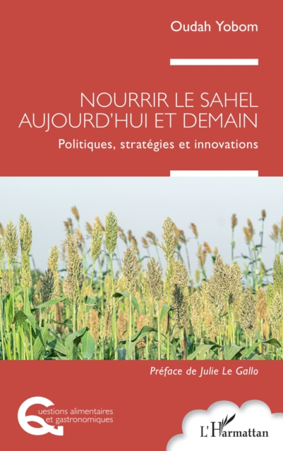 Nourrir le Sahel aujourd'hui et demain