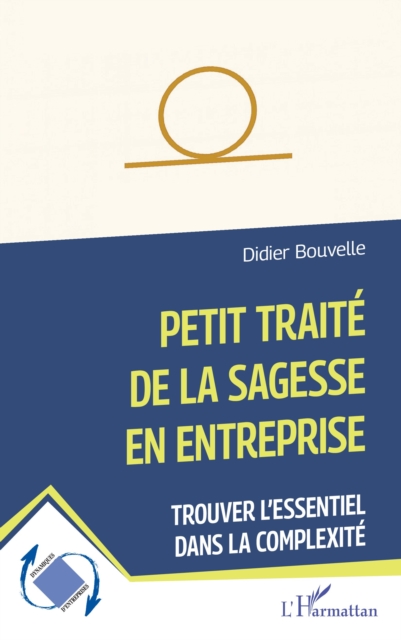 Petit traite de la sagesse en entreprise