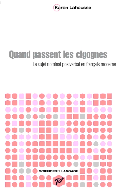 Quand passent les cigognes - Le sujet nominal postverbal en français moderne