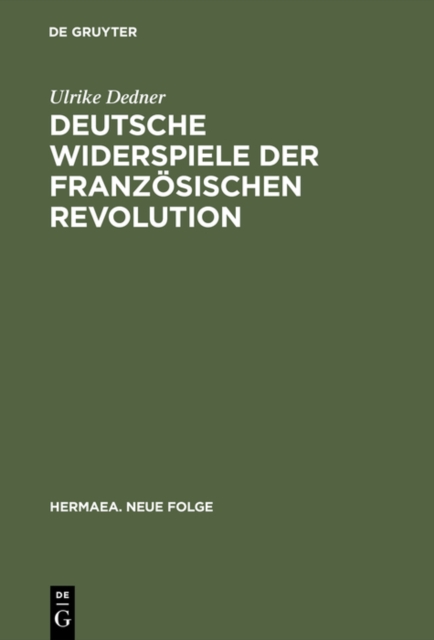 Deutsche Widerspiele der Französischen Revolution