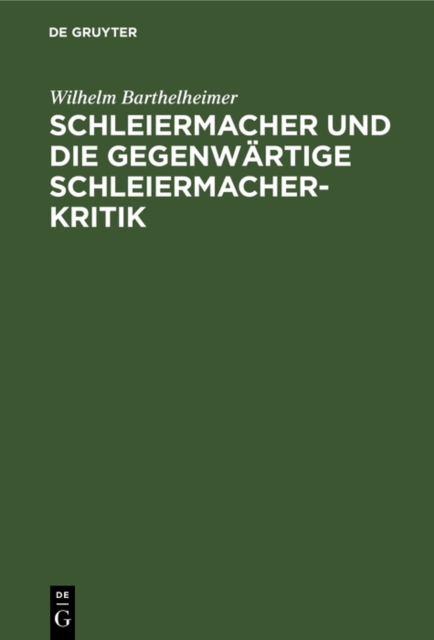 Schleiermacher und die gegenwartige Schleiermacherkritik