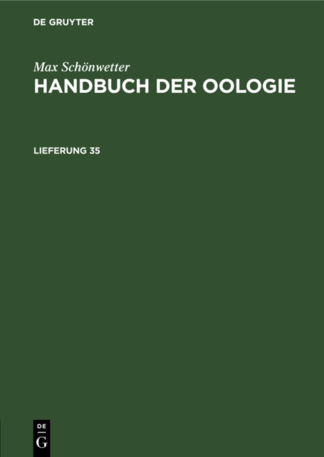 Max Schonwetter: Handbuch der Oologie. Lieferung 35