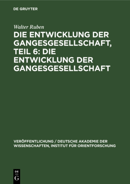 Die Entwicklung der Gangesgesellschaft, Teil 6: Die Entwicklung der Gangesgesellschaft