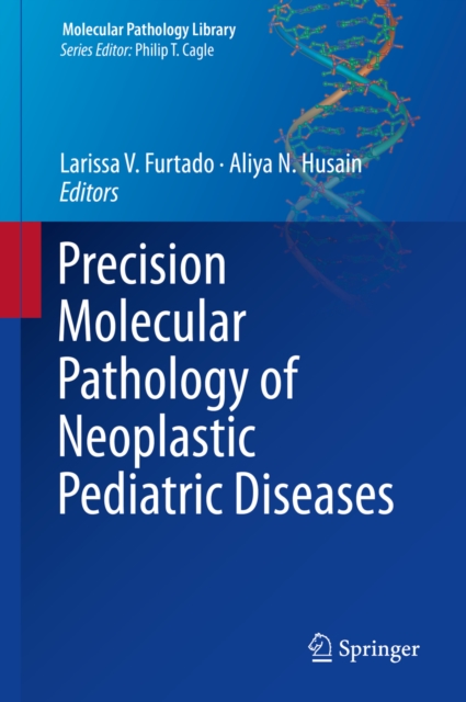 Precision Molecular Pathology of Neoplastic Pediatric Diseases
