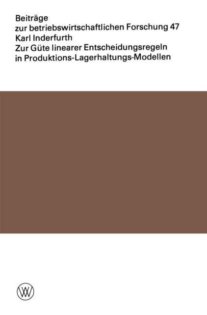 Zur Güte linearer Entscheidungsregeln in Produktions-Lagerhaltungs-Modellen