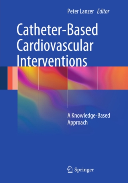 Catheter-Based Cardiovascular Interventions