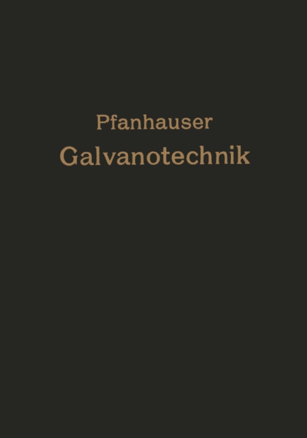 Die elektrolytischen Metallniederschläge