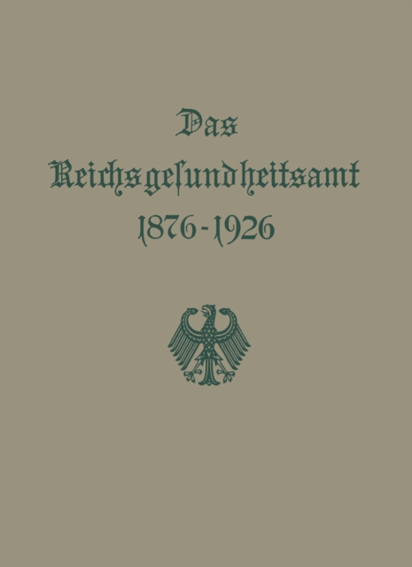 Das Reichsgesundheitsamt 1876–1926