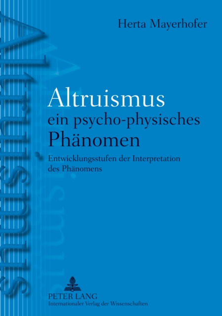 Altruismus - ein psycho-physisches PhAltruismus - ein psycho-physisches Phaenomen