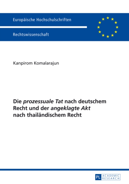 Die «prozessuale Tat» nach deutschem Recht und der «angeklagte Akt» nach thailaendischem Recht