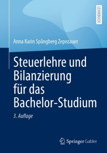 Steuerlehre und Bilanzierung für das Bachelor-Studium