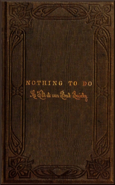 Nothing to Do - A Tilt at Our Best Society