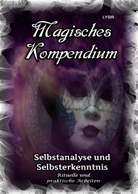 Magisches Kompendium - Selbstanalyse und Selbsterkenntnis