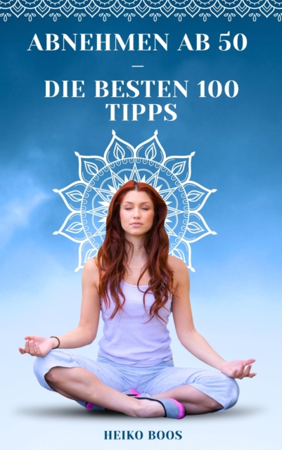 Abnehmen ab 50 – die besten 100 Tipps