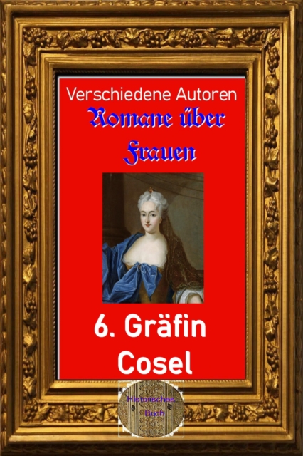 Romane über Frauen, 6. Gräfin Cosel