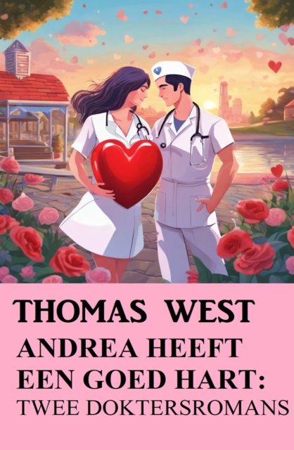 Andrea heeft een goed hart: Twee doktersromans