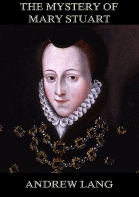 Mystery Of Mary Stuart