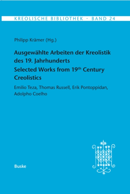 Ausgewählte Arbeiten der Kreolistik des 19. Jahrhunderts / Selected Works from 19th Century Creolistics