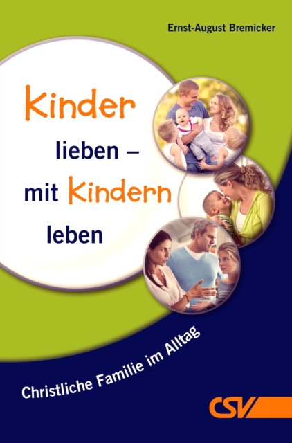 Kinder lieben - mit Kindern leben