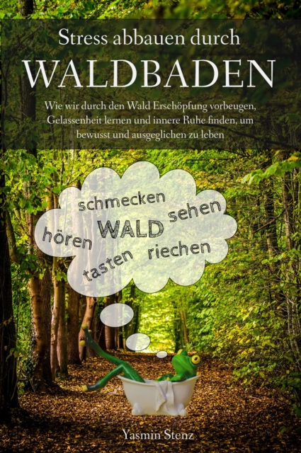 Stress abbauen durch Waldbaden