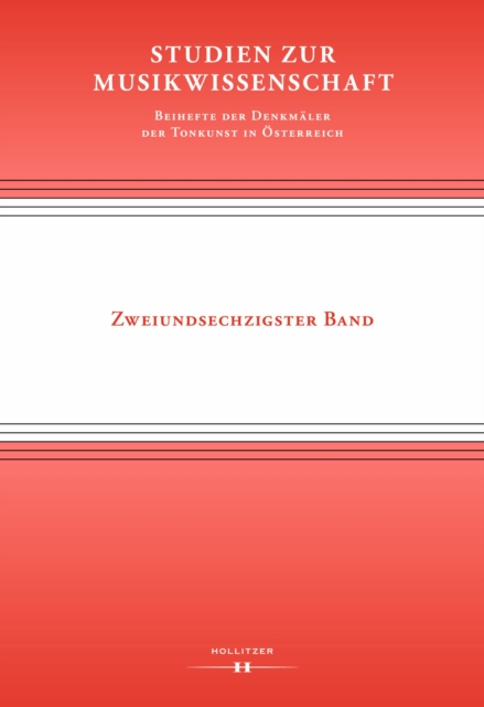 Studien zur Musikwissenschaft - Beihefte der Denkmaler der Tonkunst in Osterreich. Band 62