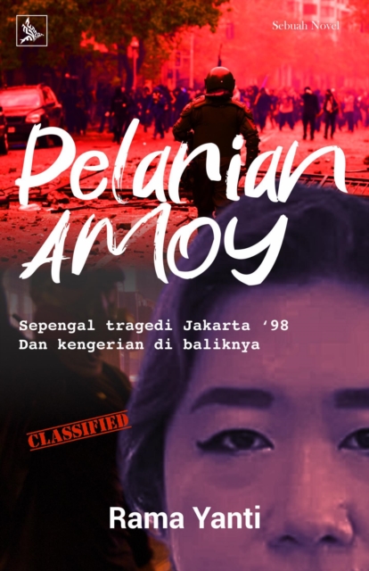Pelarian Amoy : Sepenggal Tragedi Jakarta '98 dan Kengerian di Baliknya