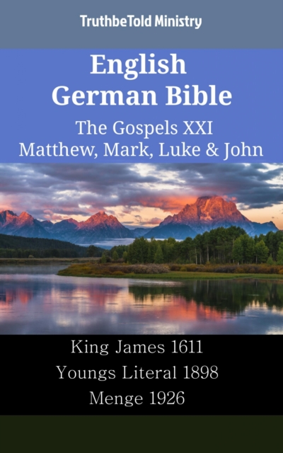 English German Bible - The Gospels XXI - Matthew, Mark, Luke & John