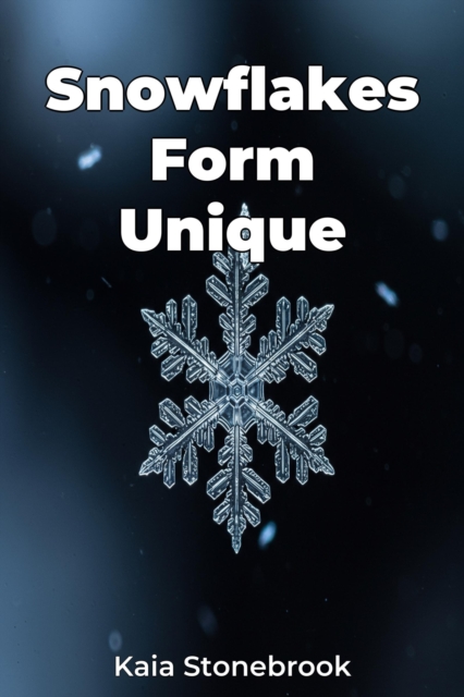 Snowflakes Form Unique