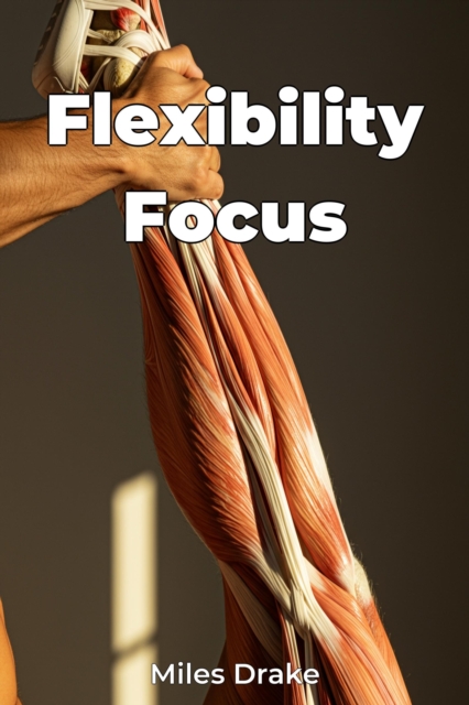 Flexibility Focus