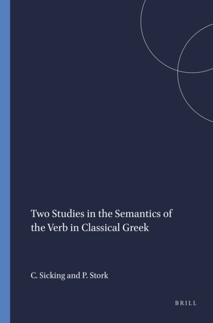 Two Studies in the Semantics of the Verb in Classical Greek