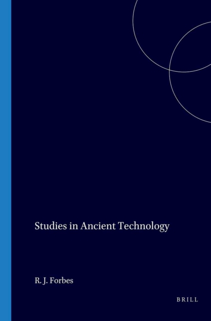 Studies in Ancient Technology, Volume 5 Leather in Antiquity; Sugar and its Substitutes in Antiquity; Glass
