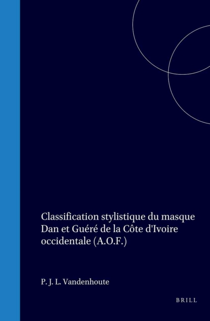 Classification stylistique du masque Dan et Guere de la Cote d'Ivoire occidentale (A.O.F.)