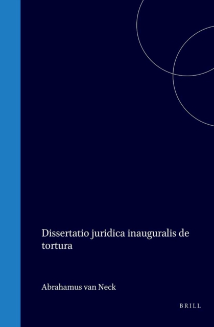 Dissertatio juridica inauguralis de tortura