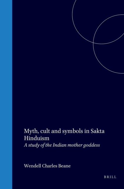 Myth, cult and symbols in Sakta Hinduism