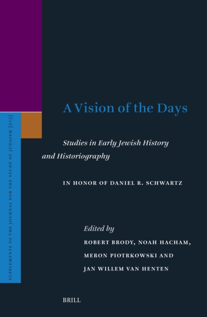 Vision of the Days: Studies in Early Jewish History and Historiography