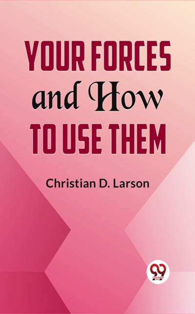 Your Forces And How To Use Them