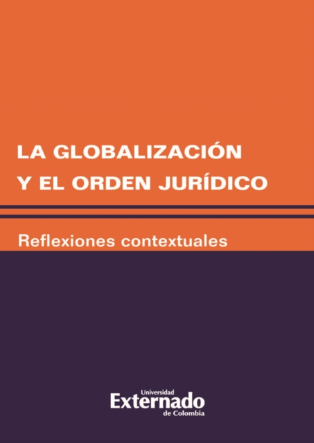 La globalización y el orden jurídico. Reflexiones contextuales