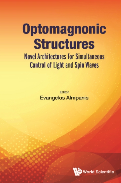 Optomagnonic Structures: Novel Architectures For Simultaneous Control Of Light And Spin Waves