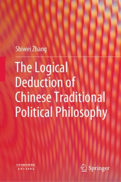 Logical Deduction of Chinese Traditional Political Philosophy