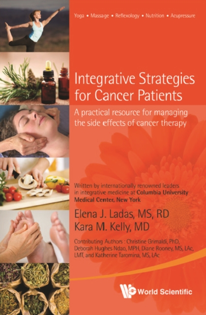 Integrative Strategies For Cancer Patients: A Practical Resource For Managing The Side Effects Of Cancer Therapy