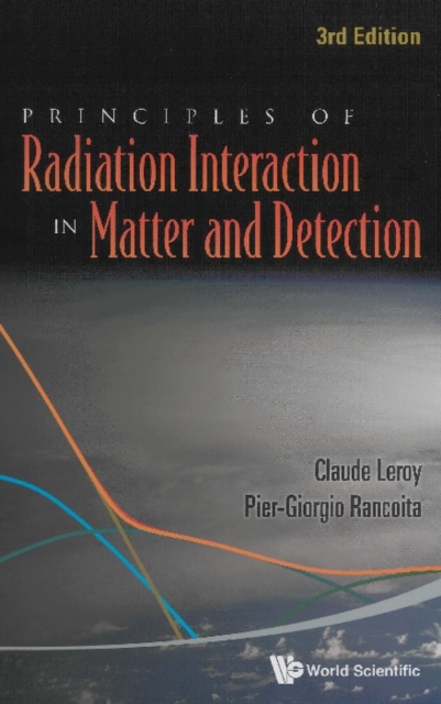 Principles Of Radiation Interaction In Matter And Detection (3rd Edition)