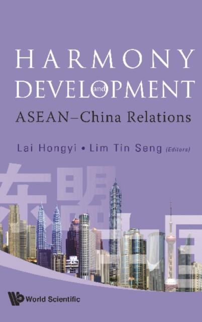 Harmony And Development: Asean-china Relations